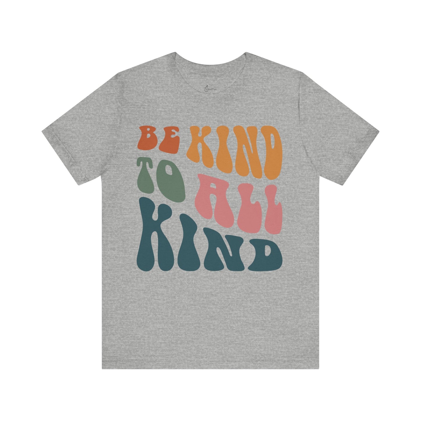 Be Kind To All Kind Tee