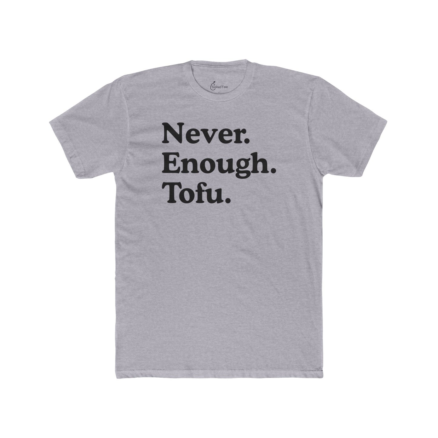 Never Enough Tofu Tee