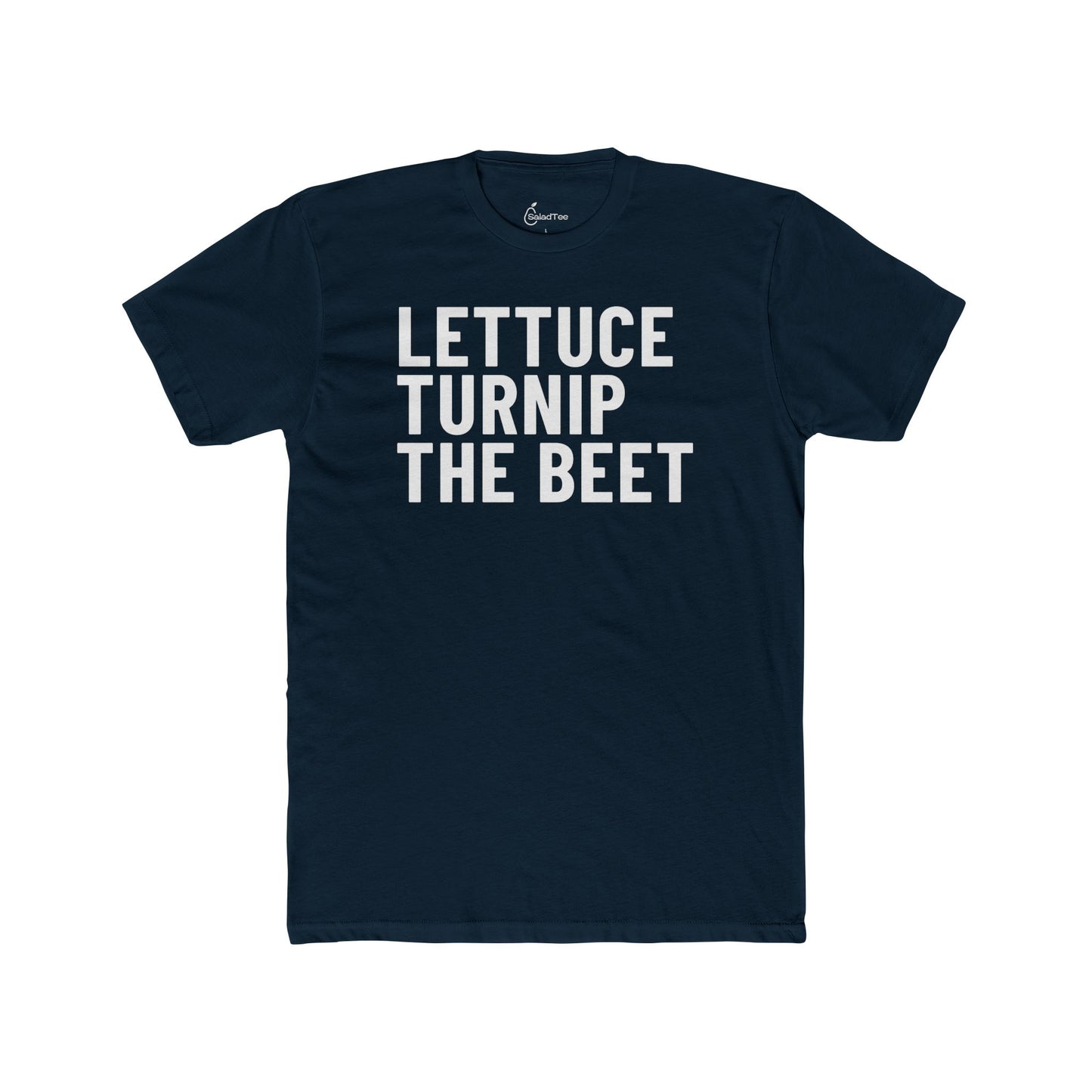 Lettuce Turnip The Beet Tee