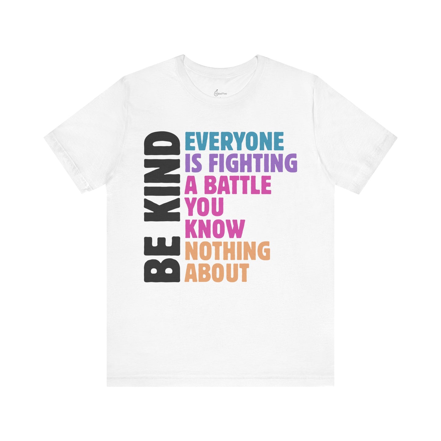 Be Kind To Everyone Tee