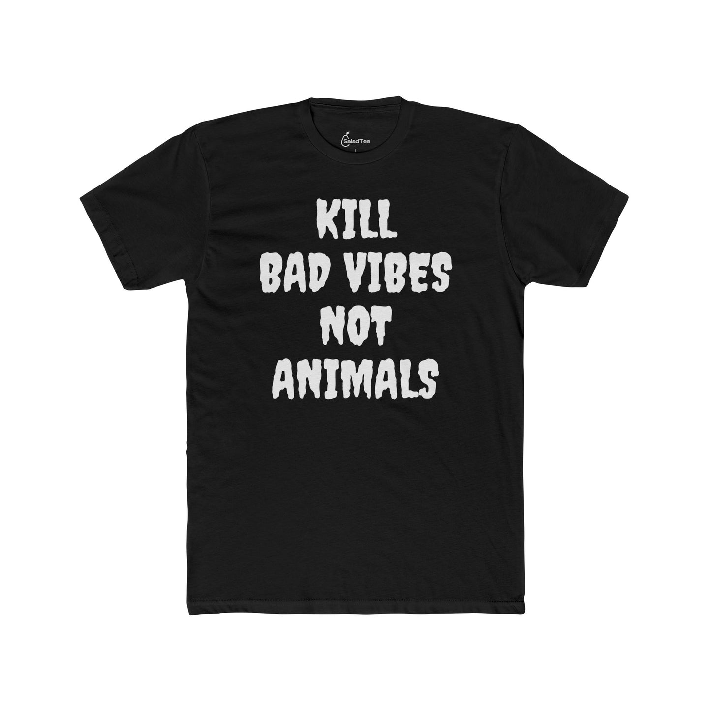 Kill Bad Vibes Not Animals Tee