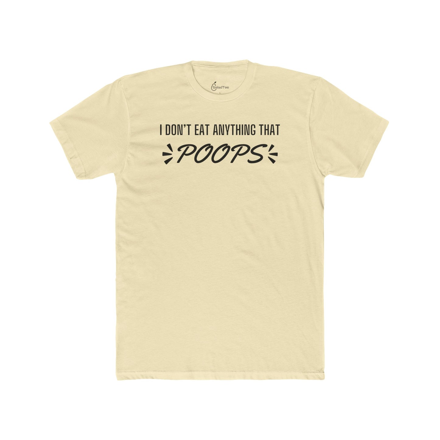 I Don’t Eat That Tee