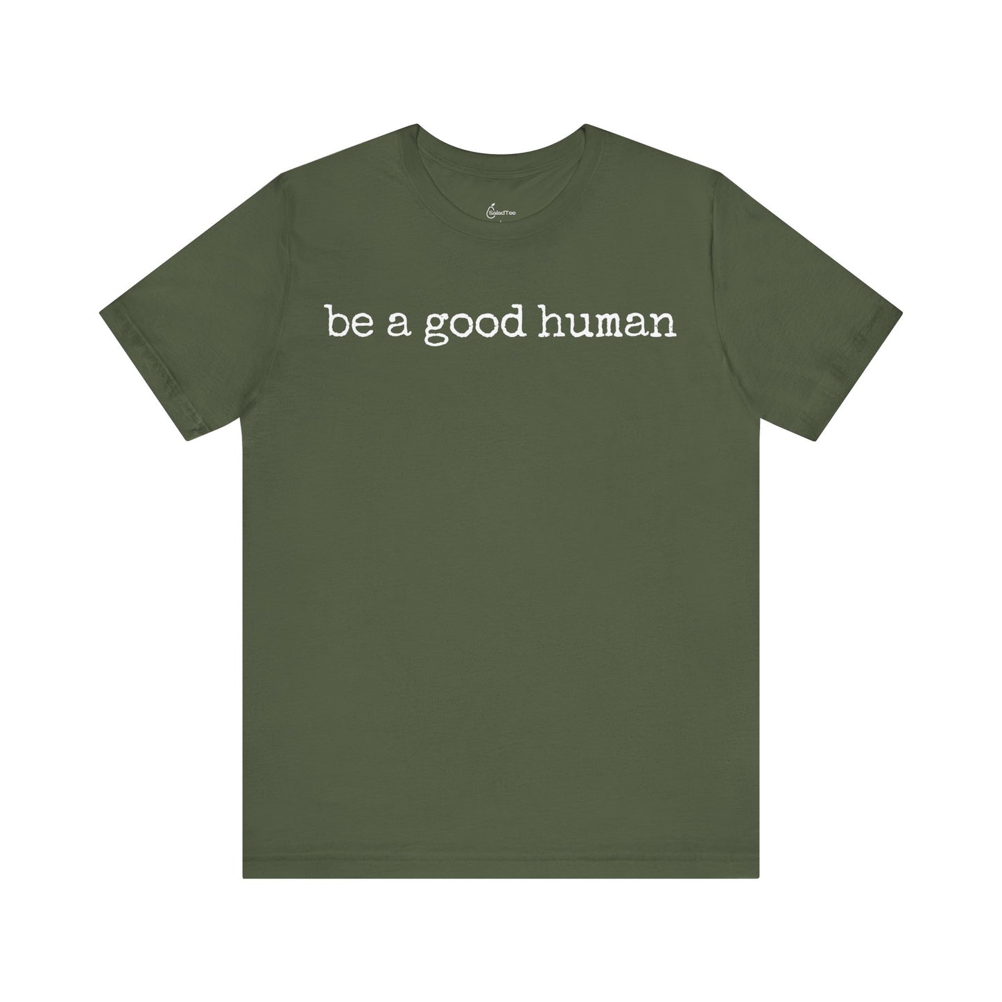 Be A Good Human Tee