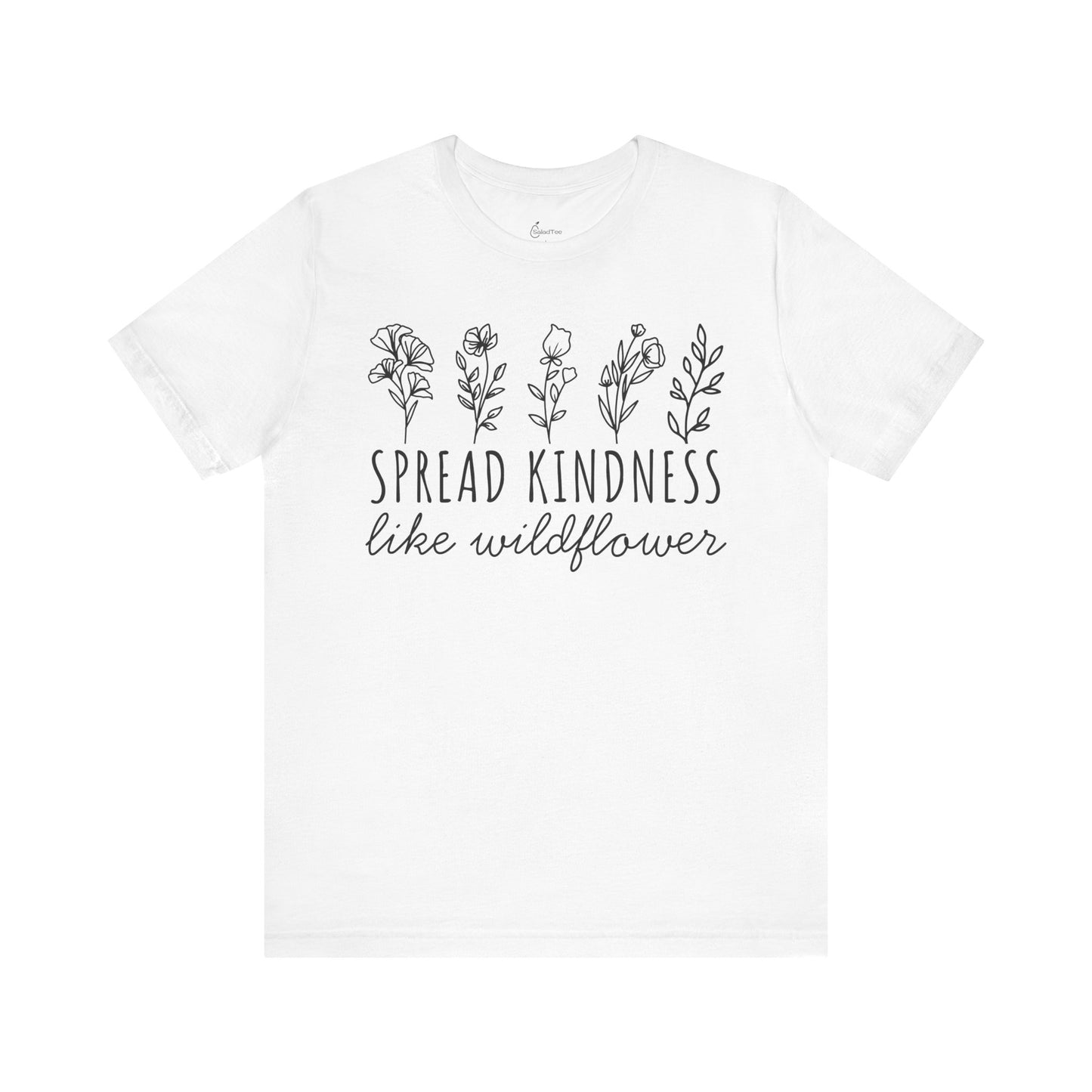 Spread Kindness Like Wildflower Tee