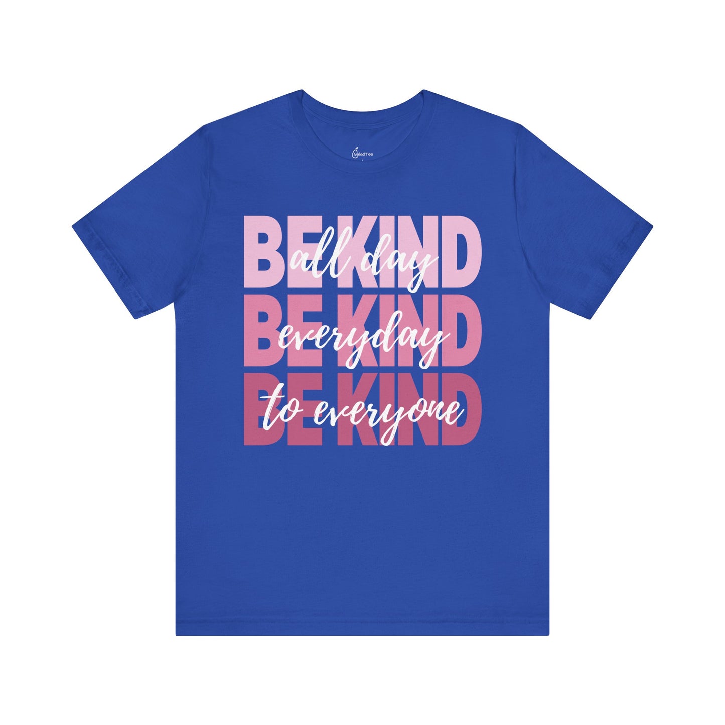 Be Kind All Day Tee