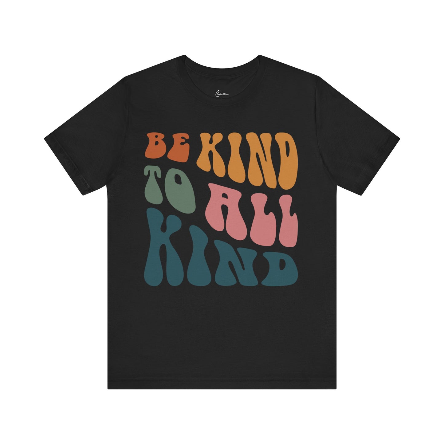 Be Kind To All Kind Tee