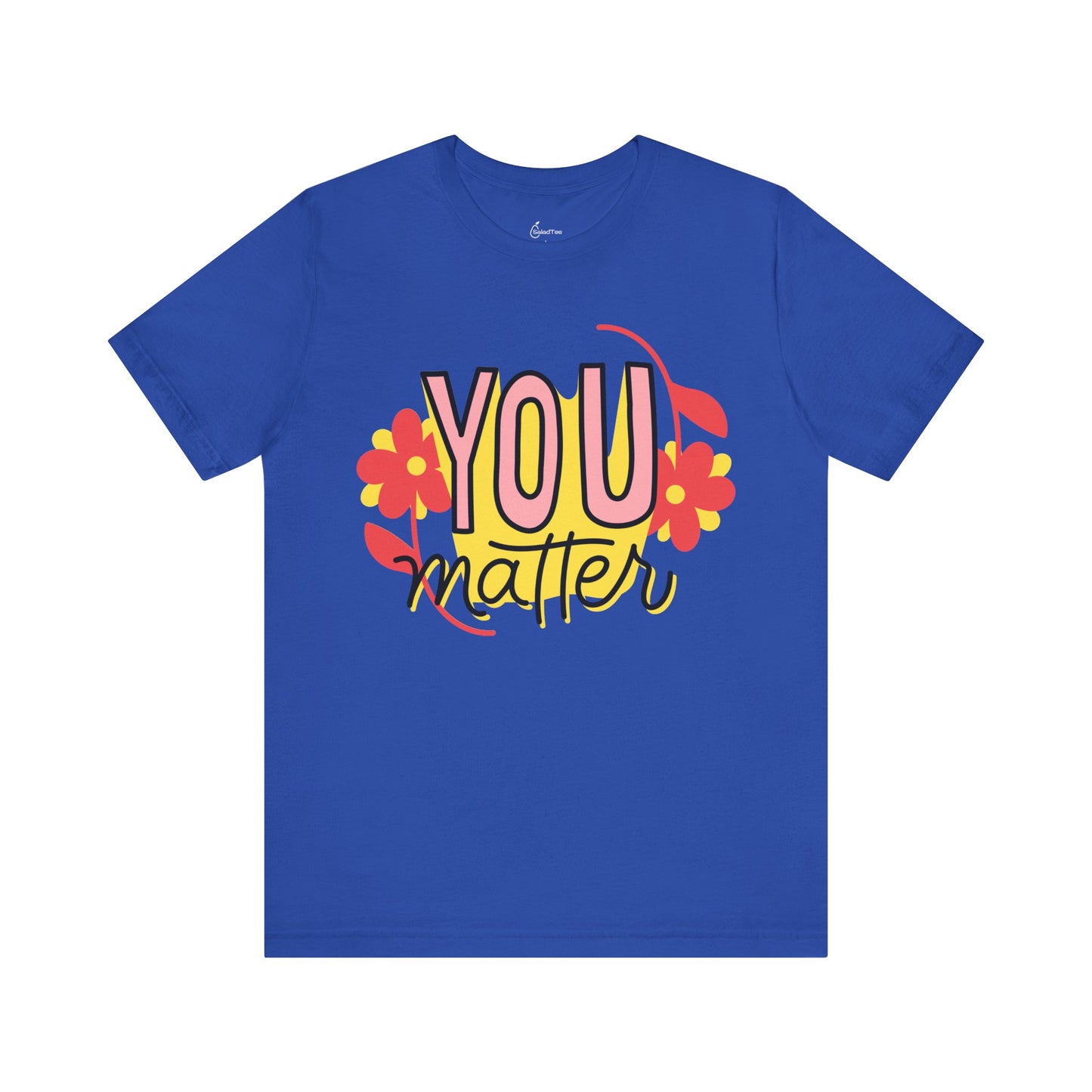 You Matter Tee