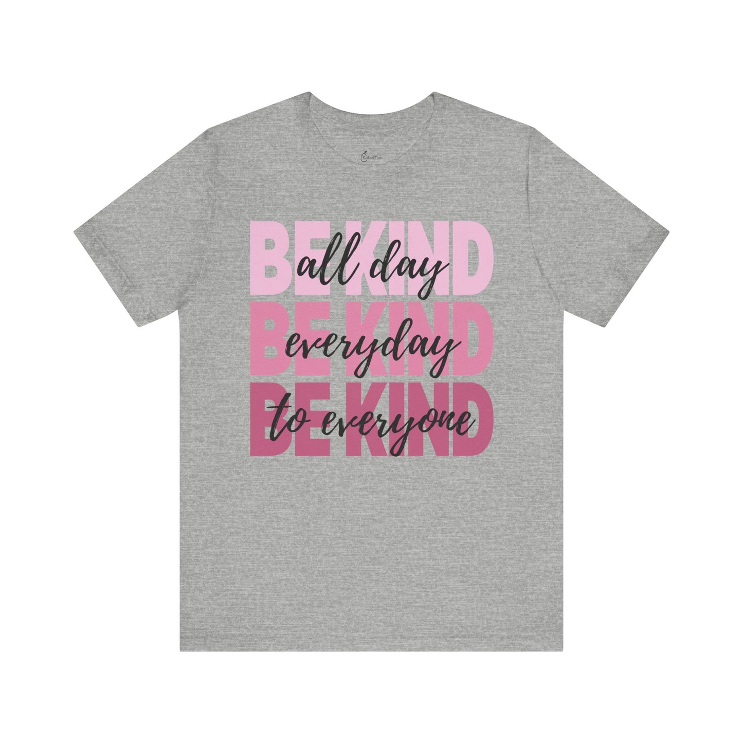 Be Kind All Day Tee