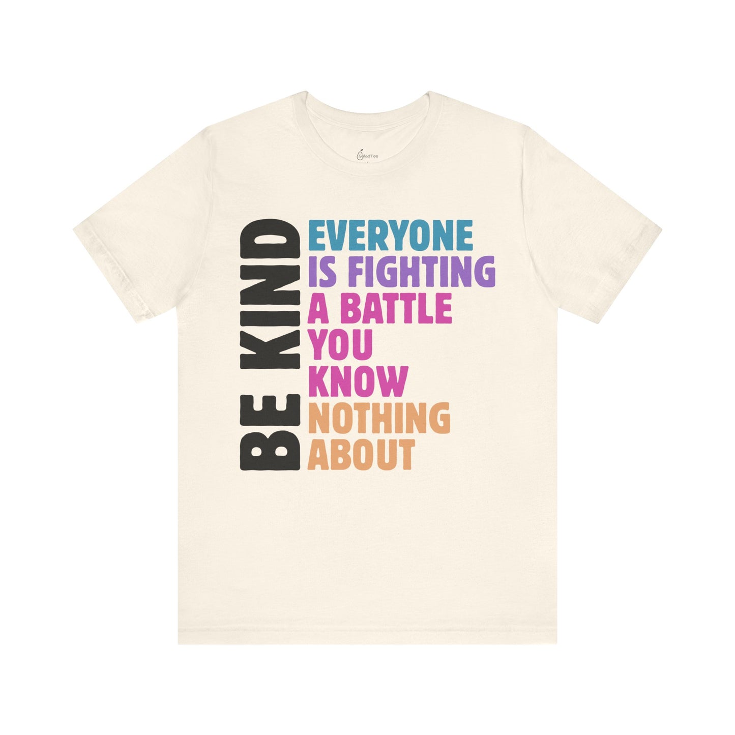 Be Kind To Everyone Tee