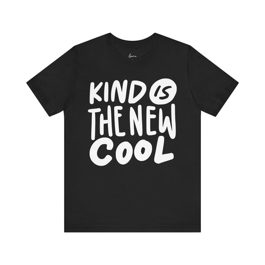 Kind Is The New Cool Tee