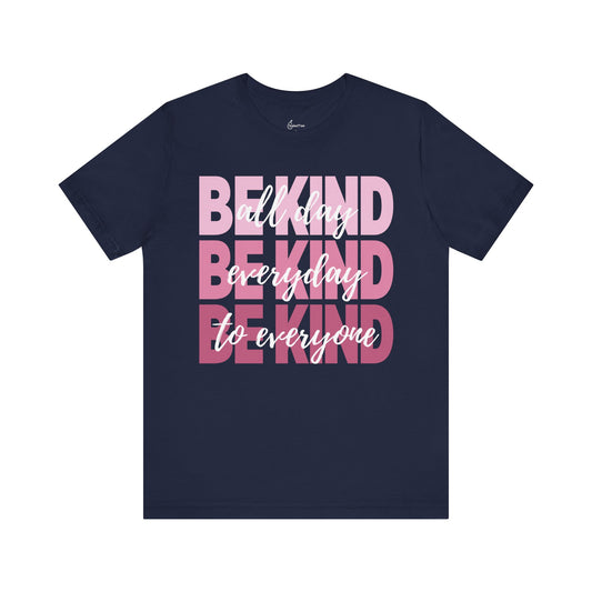Be Kind All Day Tee