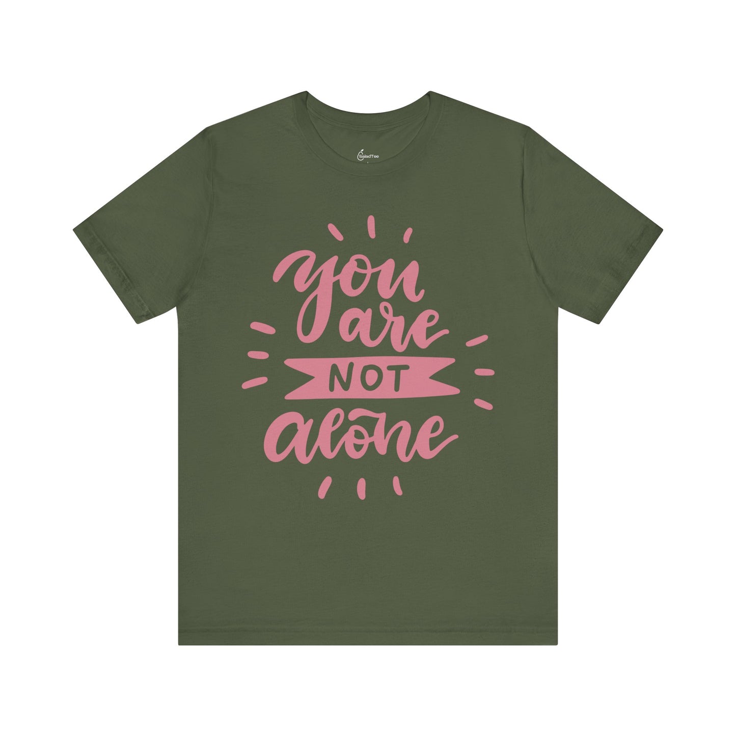 You Are Not Alone Tee