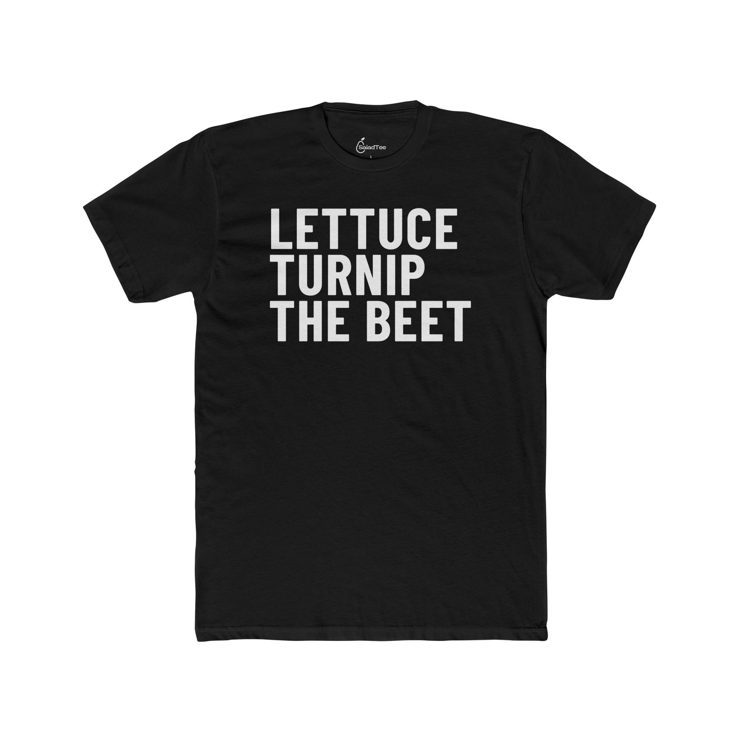 Lettuce Turnip The Beet Tee