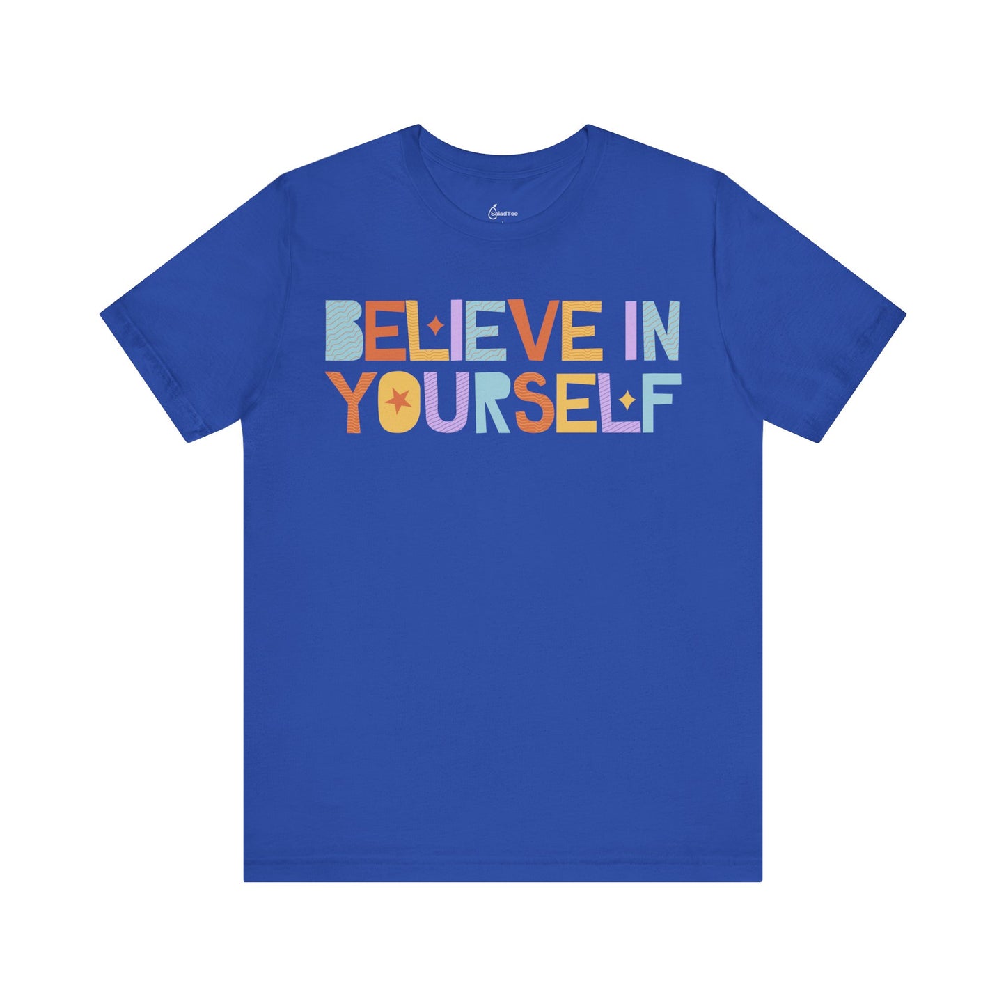 Believe In Yourself Tee