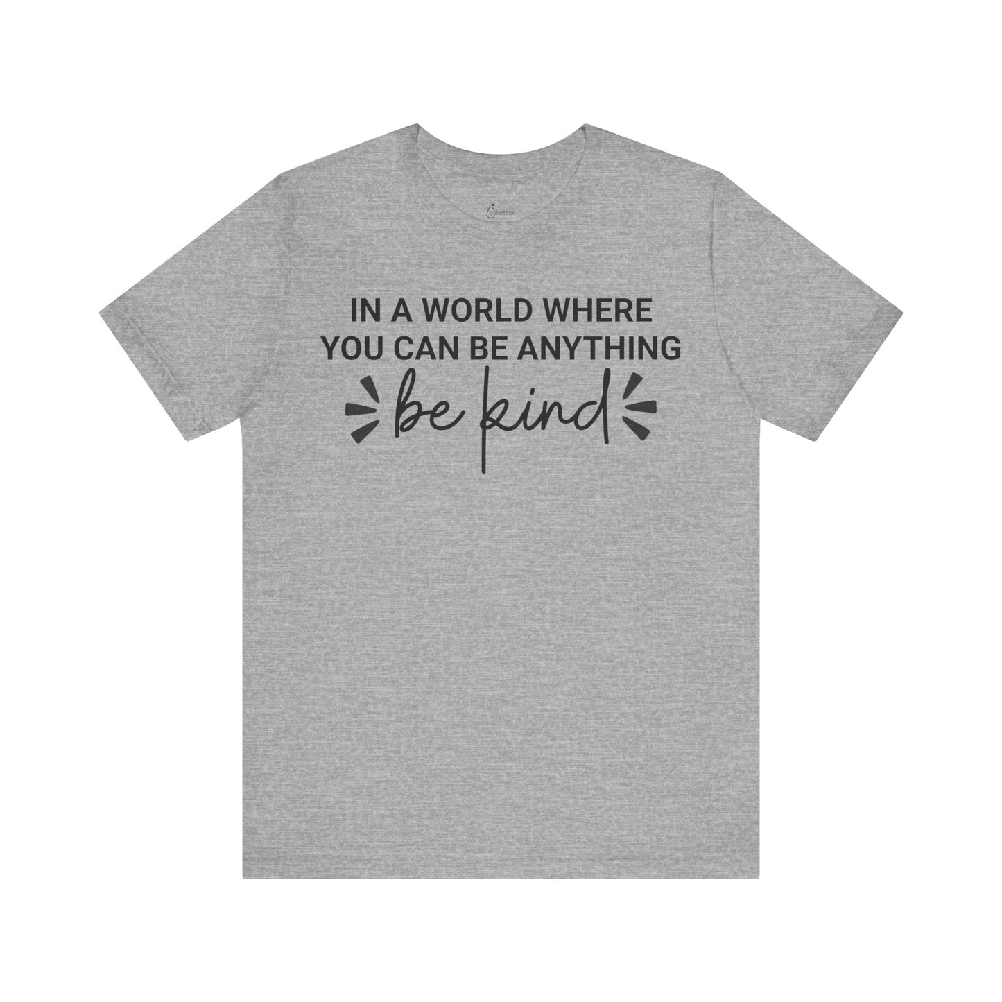 Be Kind Always Tee