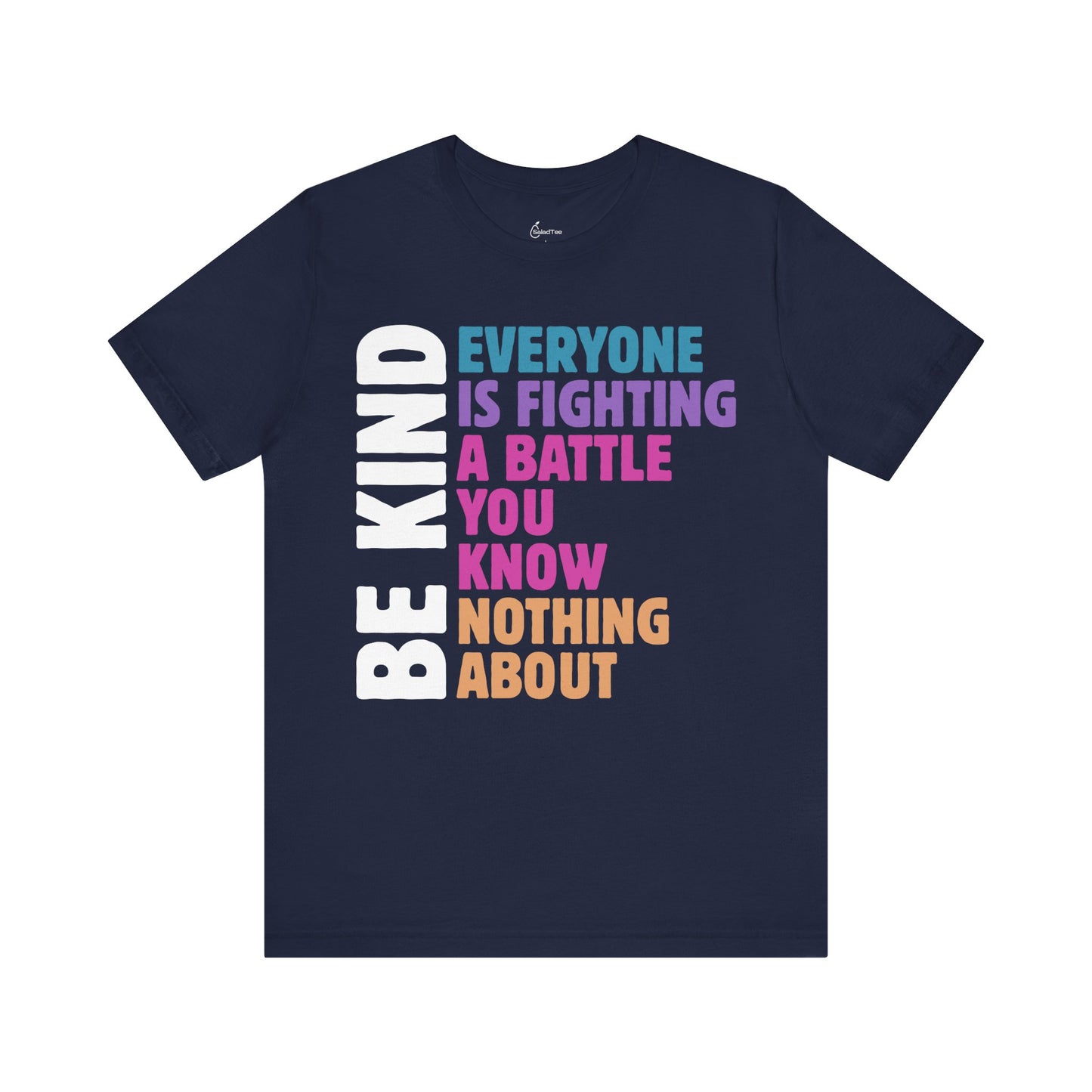 Be Kind To Everyone Tee