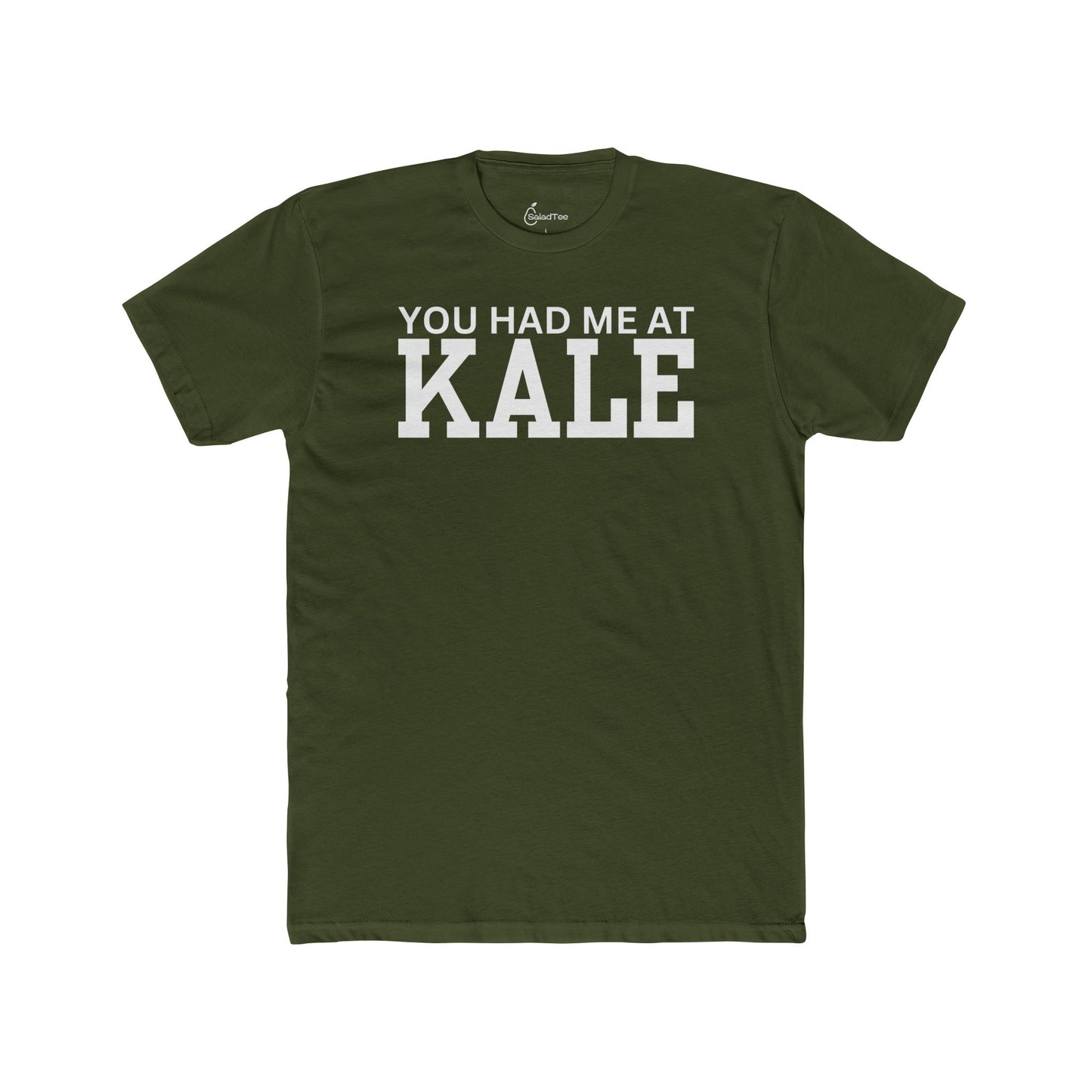 You Had Me At Kale Tee