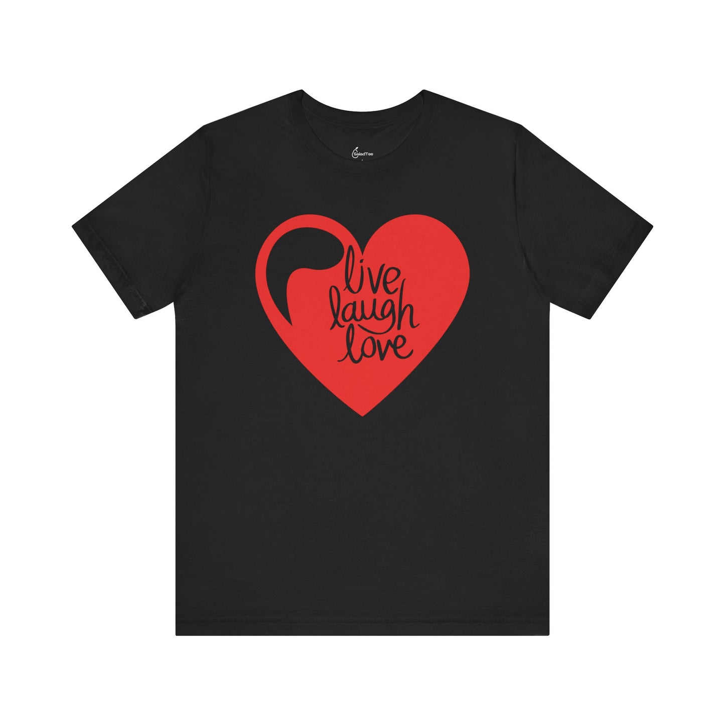 Live Laugh Love Tee