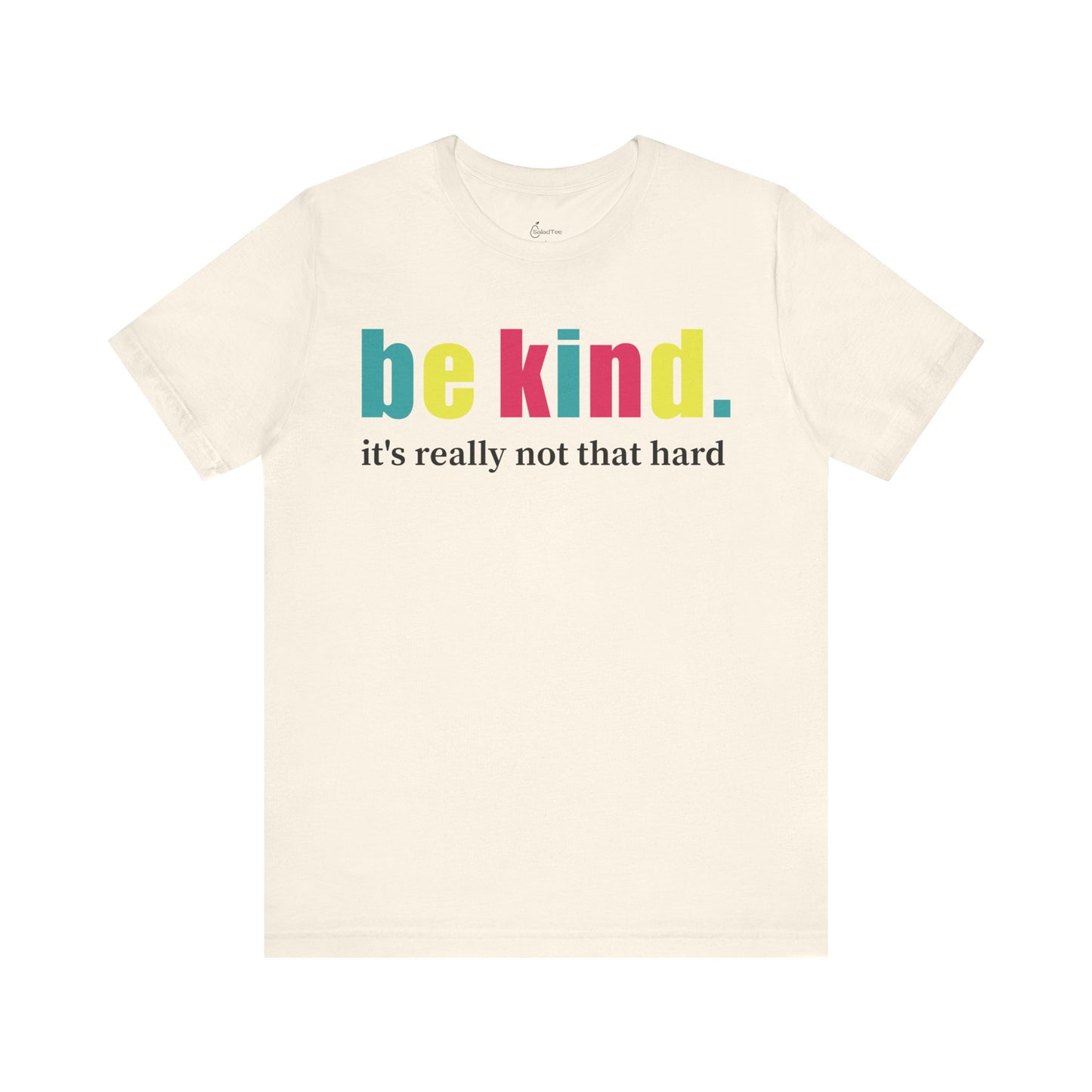 Be Kind It’s Not That Hard Tee