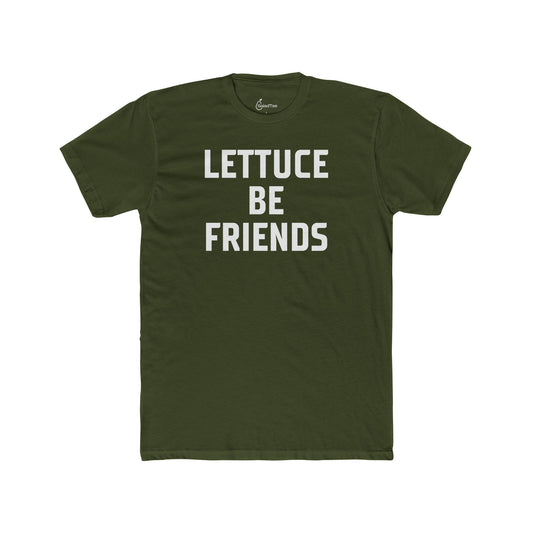 Lettuce Be Friends Tee