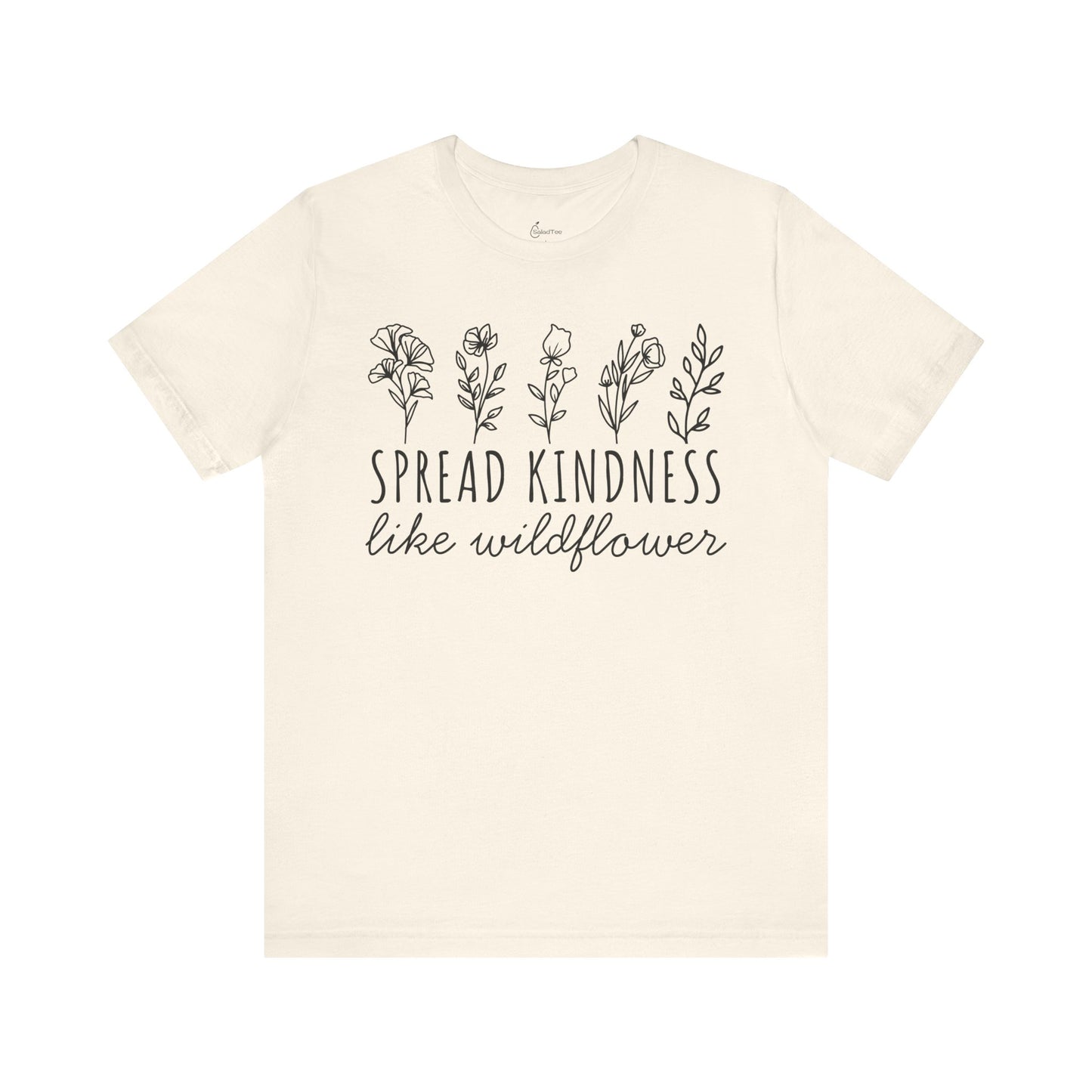 Spread Kindness Like Wildflower Tee
