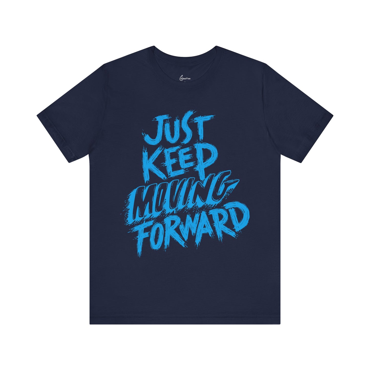 Just Keep Moving Forward Tee