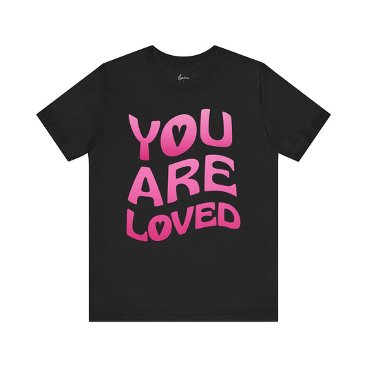 You Are Loved Tee