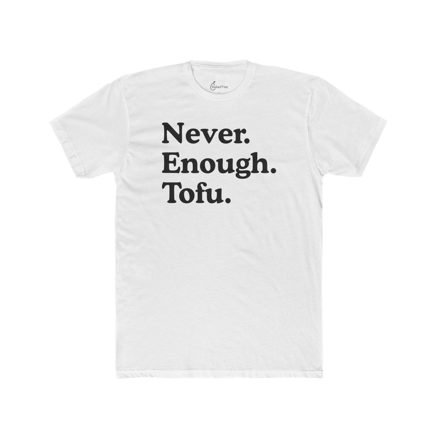 Never Enough Tofu Tee