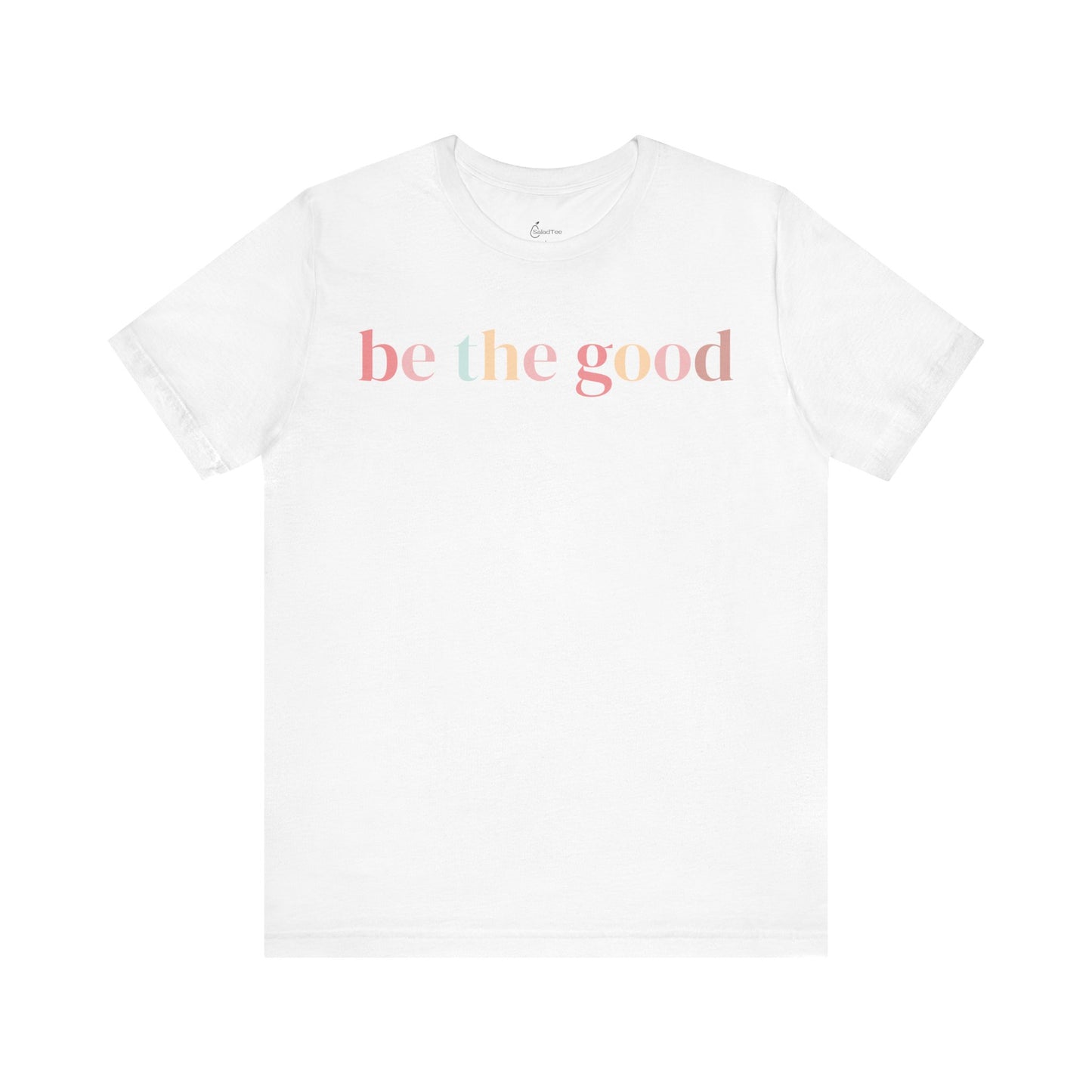 Be The Good Tee