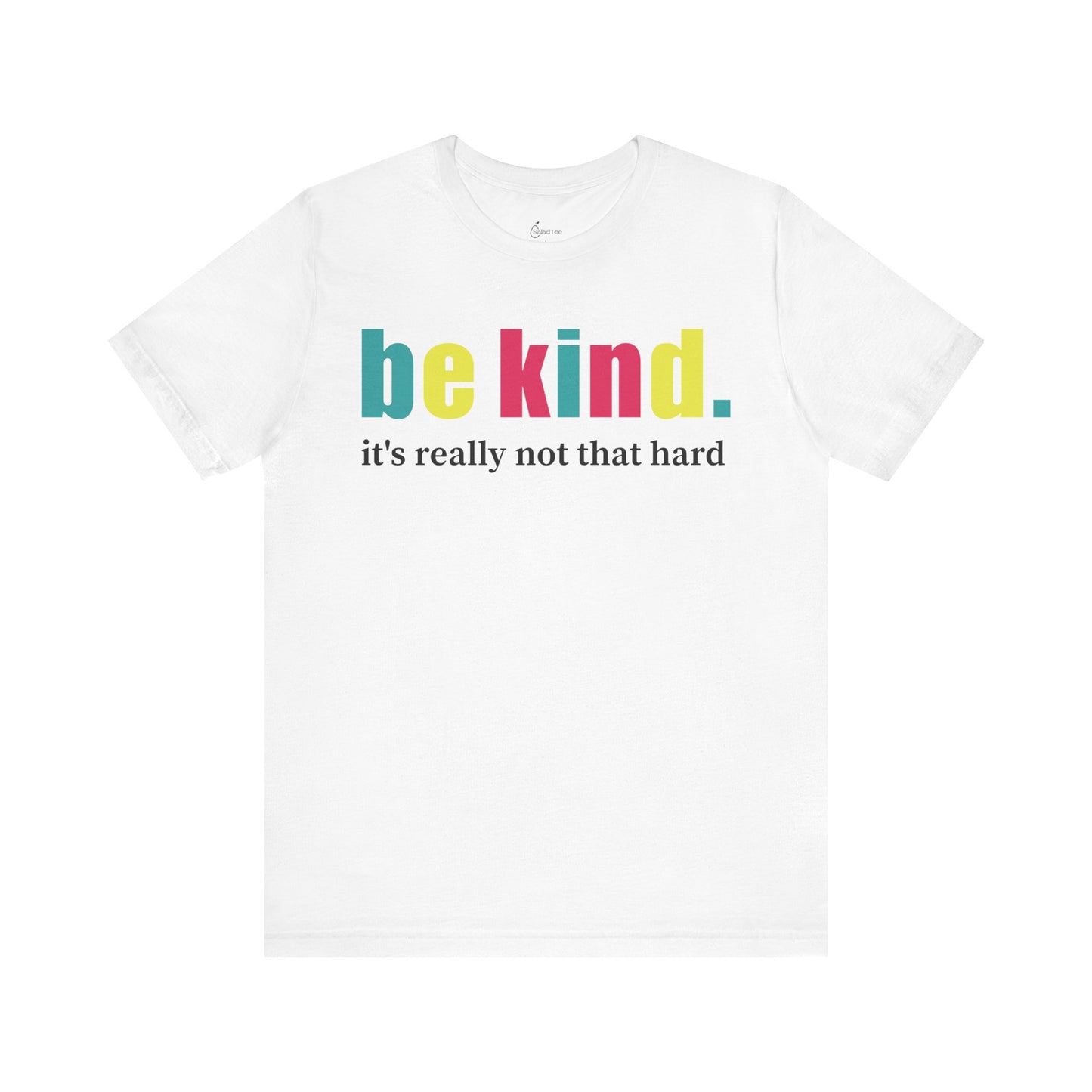 Be Kind It’s Not That Hard Tee