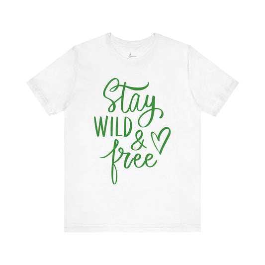 Stay Wild And Free Tee