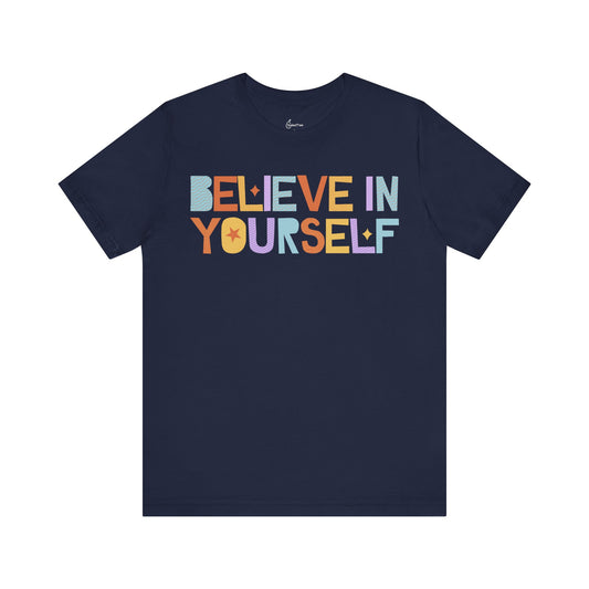 Believe In Yourself Tee