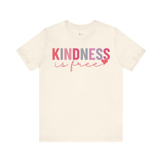 Kindness Is Free Love Tee