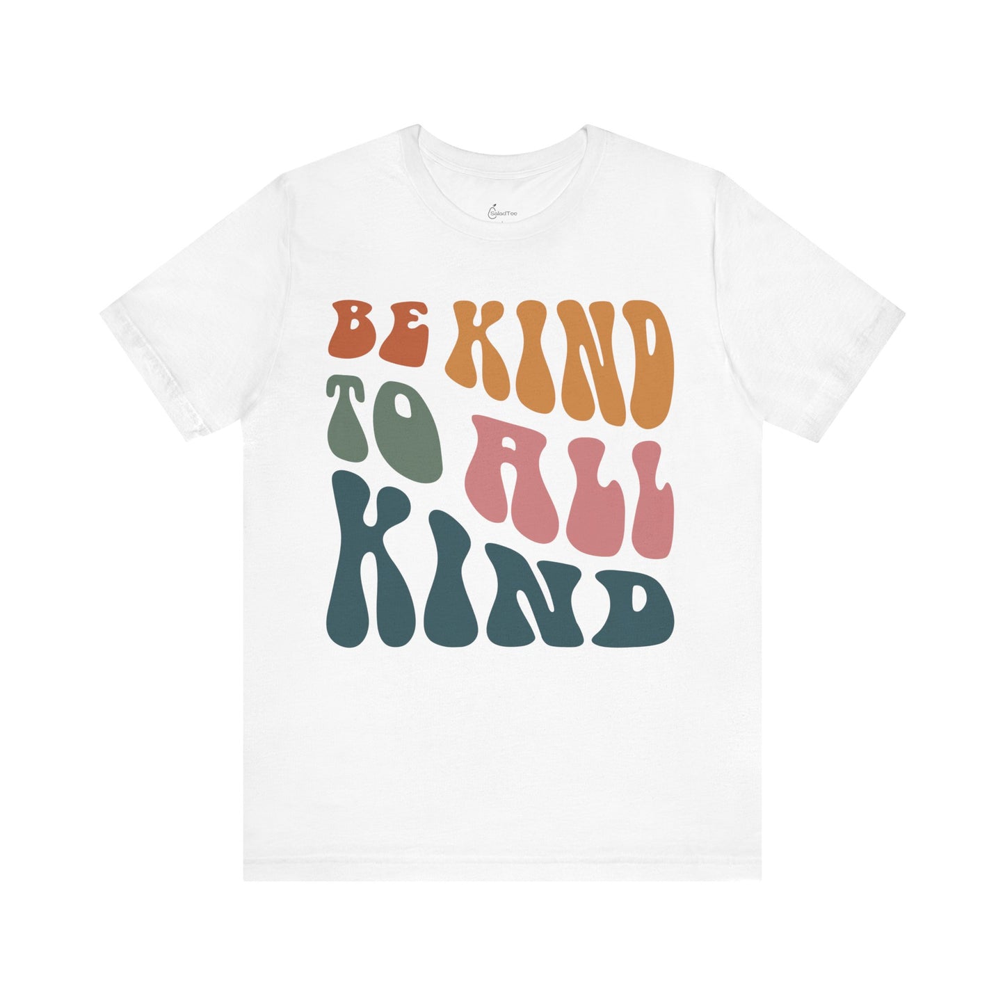 Be Kind To All Kind Tee