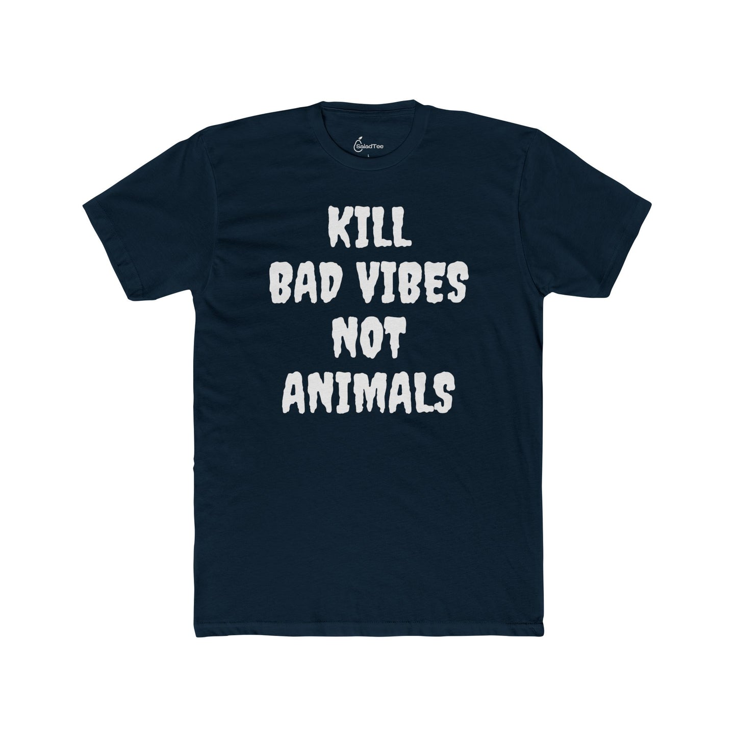 Kill Bad Vibes Not Animals Tee
