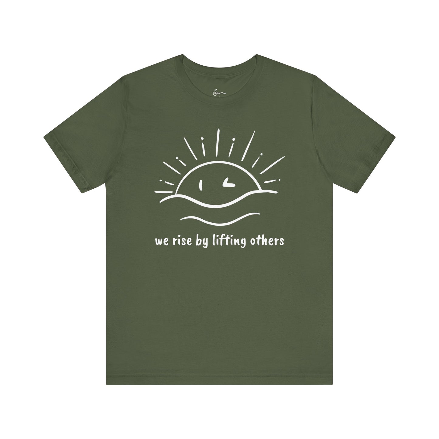 We Rise By Lifting Others Tee
