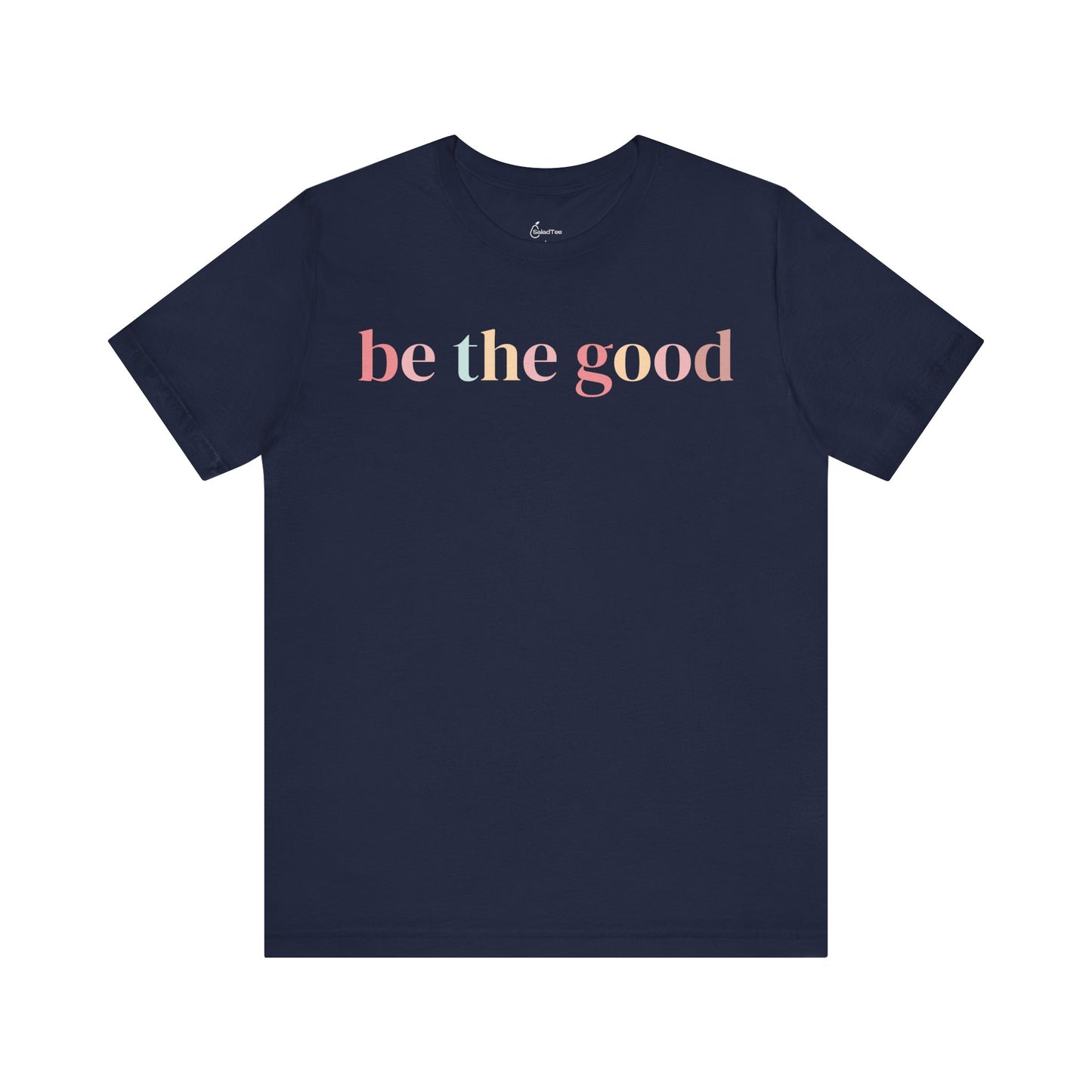 Be The Good Tee
