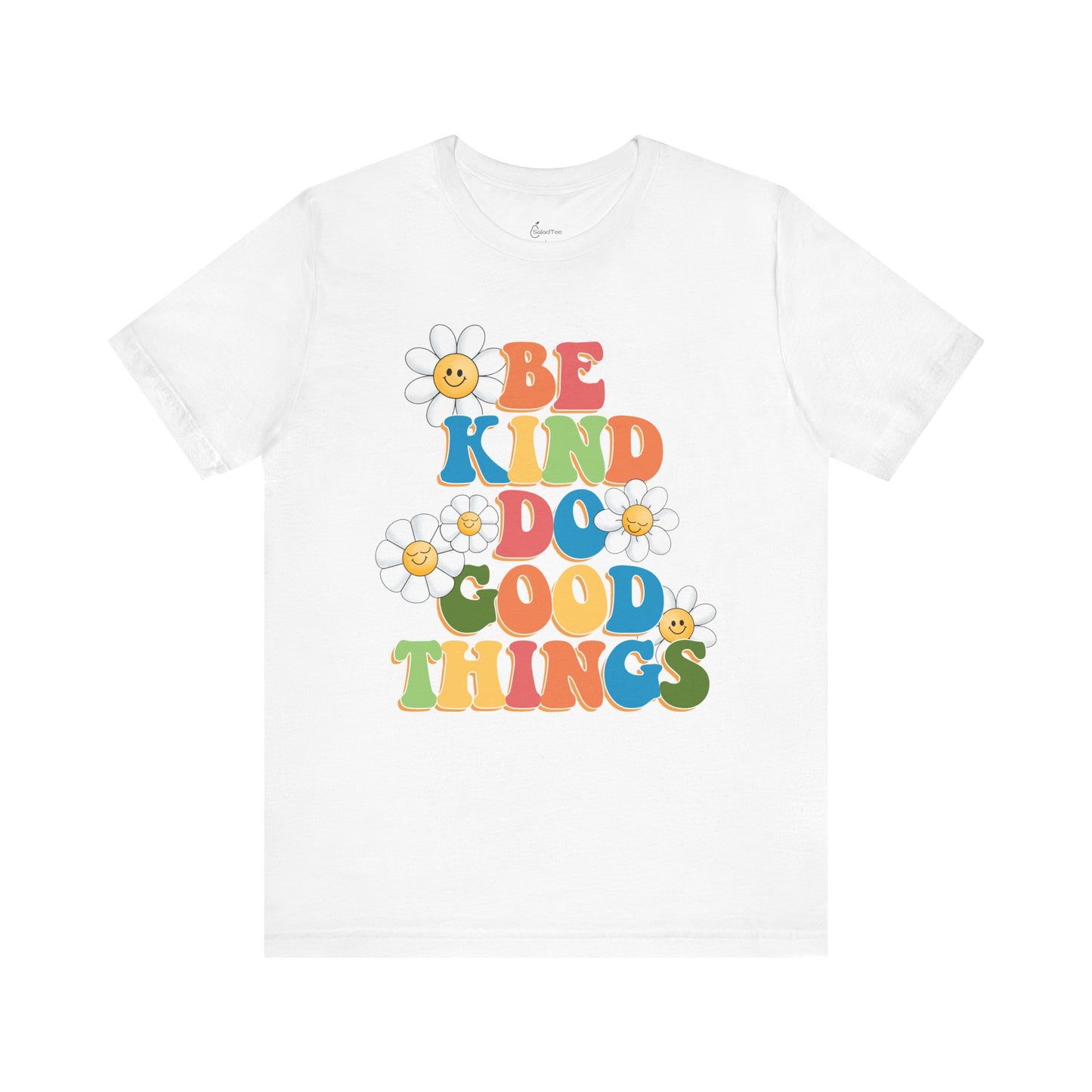 Be Kind Do Good Things Tee