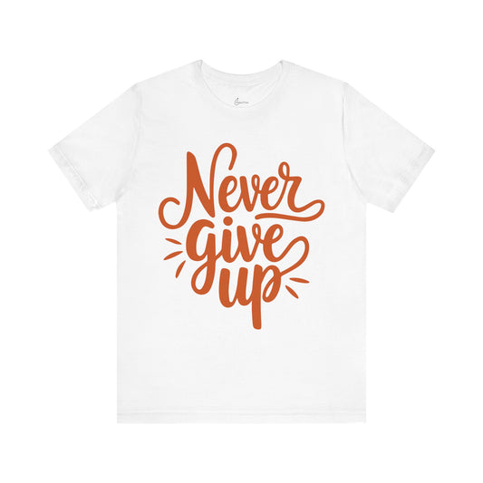Never Give Up Tee
