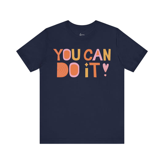 You Can Do It Tee