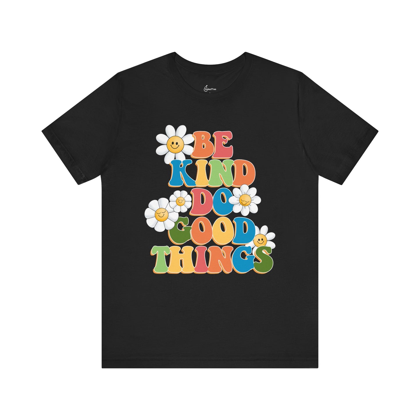 Be Kind Do Good Things Tee