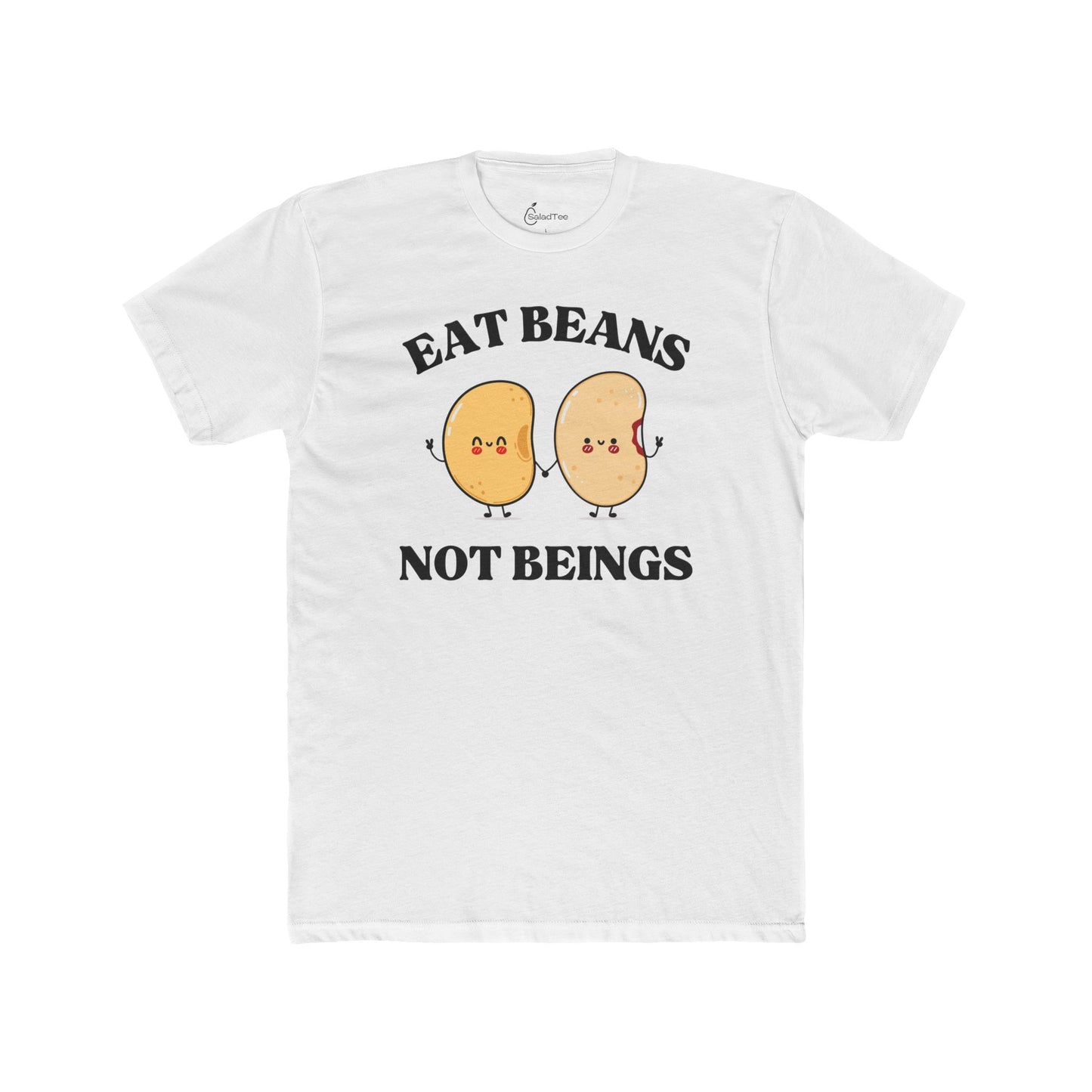 Eat Beans Not Beings Tee