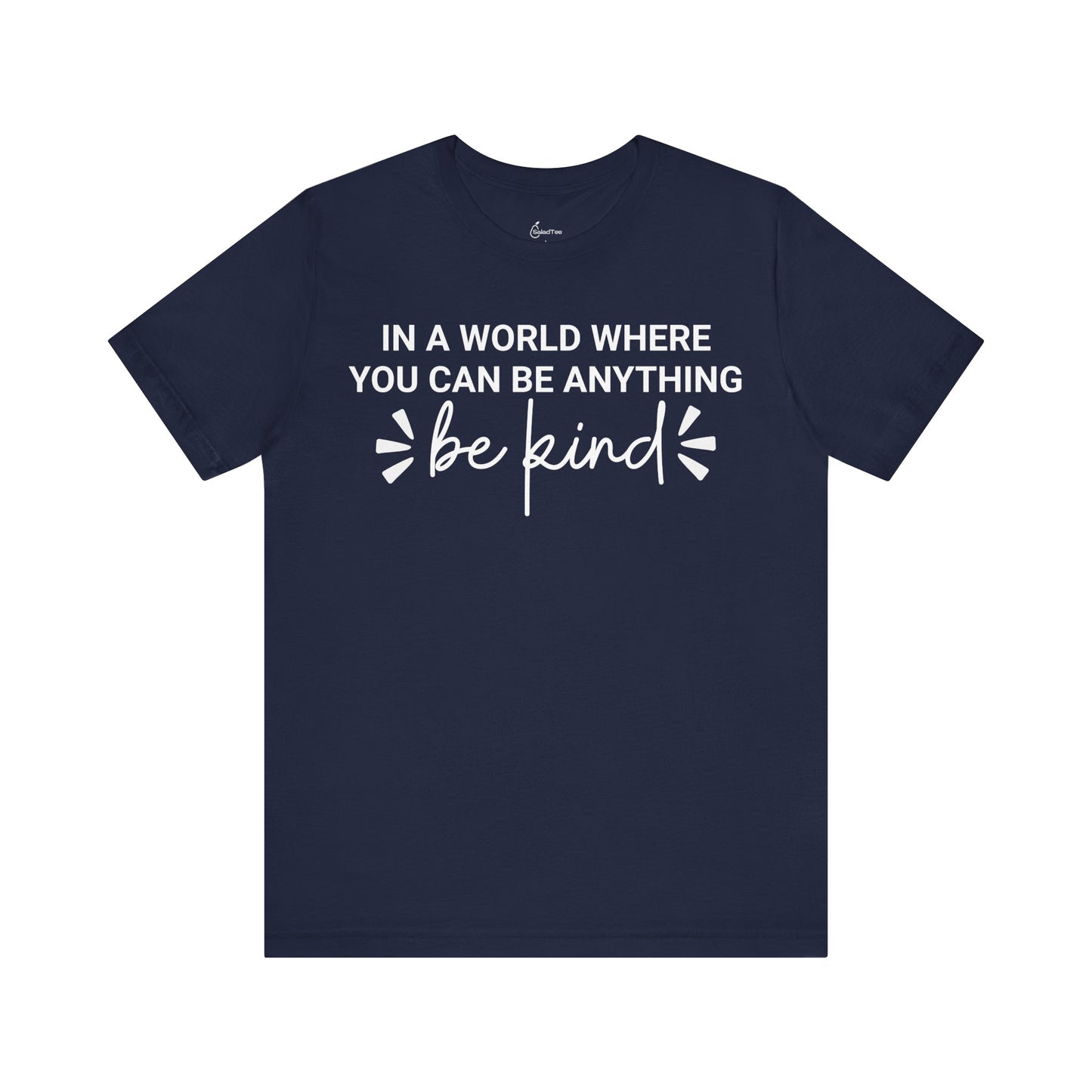 Be Kind Always Tee