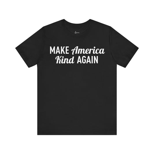Make America Kind Again Tee