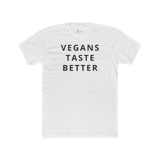 Vegans Taste Better Tee