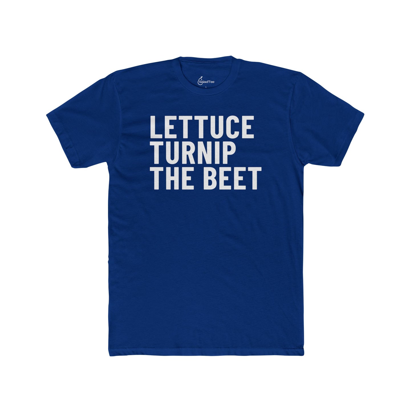 Lettuce Turnip The Beet Tee
