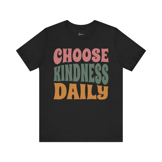 Choose Kindness Daily Tee