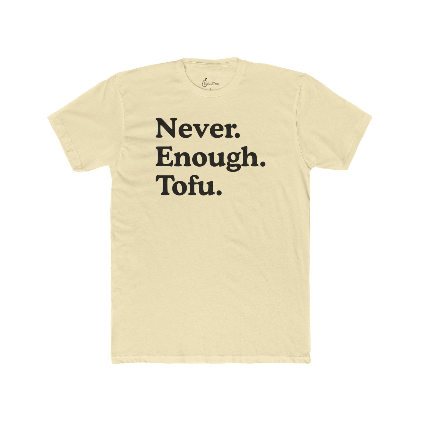 Never Enough Tofu Tee
