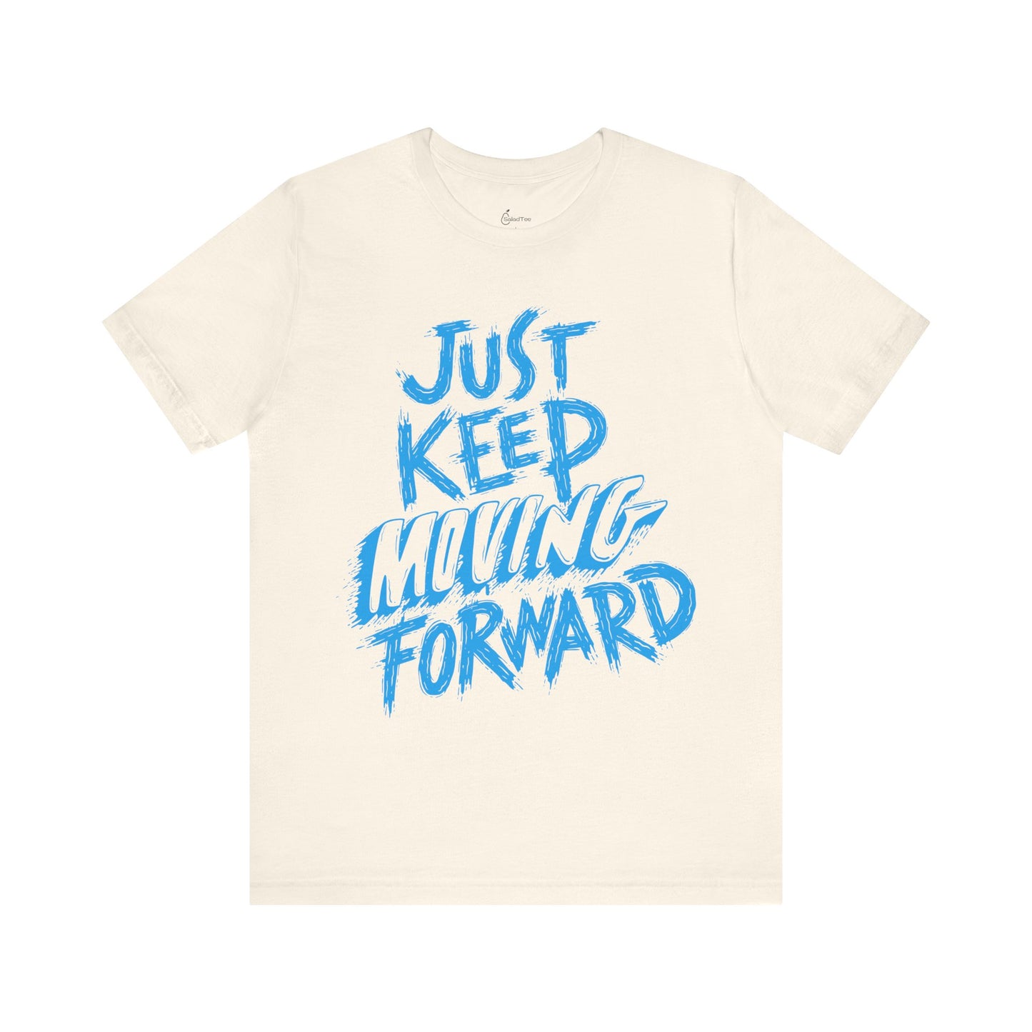 Just Keep Moving Forward Tee